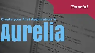 Getting Started With Aurelia.js A Client Framework