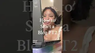 How to Start a Blog in 2025 With No Experience-Part 2.