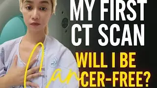 My First CT Scan &ndash; The Beginning of My Cancer Journey