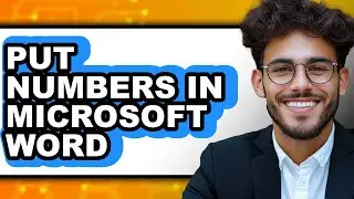 How to Put Numbers in Microsoft Word - Step by Step