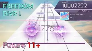 【創作譜面】FREEDOM DiVE&darr;《Future》【Arcaea】【BMS】
