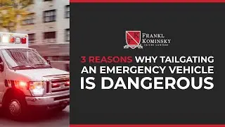 Dangers of Tailgating an Emergency Vehicle