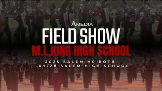 MLK HS Field Show | 2025 Salem High School Battle Of The Bands | 4K 2160p 🔥🎥🎬‼️