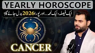 Cancer 2026 Yearly Horoscope | Complete Annual Astrology Prediction | Qalb e Azam