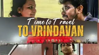 FIRST DAY JOURNEY TO MATHURA AND VRINDAVAN 🥰|| EP 1 || PULAK STORIES || #youtube #vrindavan 