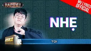 Nhẹ - Tọi - Team Th&aacute;i VG | Rap Việt 2023 [MV Lyrics]
