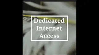 Dedicated Internet Access