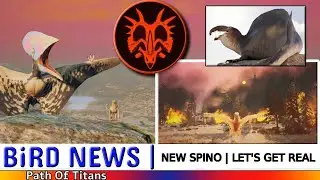 Path Of Titans | BiRD NEWS | Spino TLC / Let's Get Real