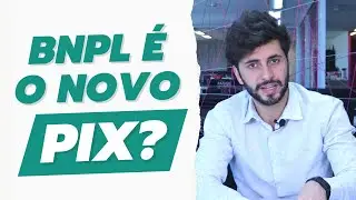 O que é Buy Now Pay Later (BNPL)?