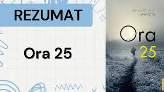 Ora 25 REZUMAT