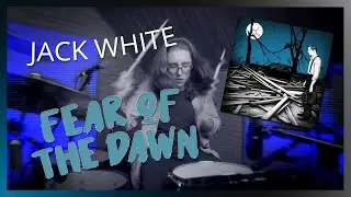 JACK WHITE - FEAR OF THE DAWN (DRUM COVER)