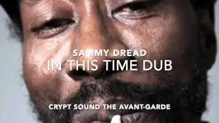 SAMMY DREAD IN THIS TIME DUB