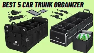 Best 5  Car Trunk Organizer 2023? Top Best 5  Car Trunk Organizer review. [Buying Guide]