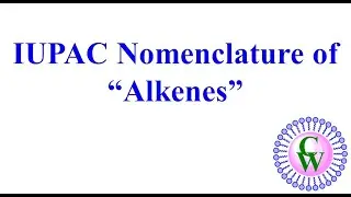 IUPAC nomenclature of alkenes