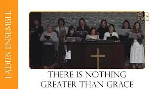 There Is Nothing Greater Than Grace
