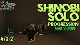 Rogue Lineage - Shinobi SOLO Progression #(2/2)
