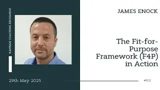 The Fit-for-Purpose Framework (F4P) in Action with James Enock