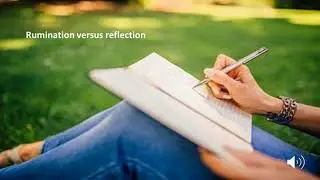 11  Rumination vs reflection
