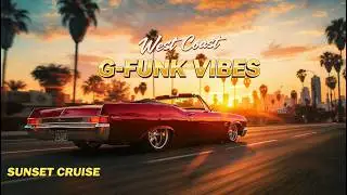 LOWRIDER RADIO Sunset to Midnight (Classic West Coast G-Funk Cruise Session)
