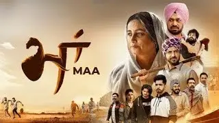 MAA(ਮਾਂ)Full Movie Explained in Punjabi language Gippy Grewal | Divya Dutta New Punjabi Movie 2022