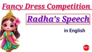 Radha's Speech for Fancy Dress Competition in English | 10 lines on Radharani@PK's Learning