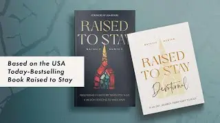 Raised to Stay Devotional &mdash; 40-Day Journey from Hurt to Holy