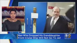 Man Who Dropped Granddaughter From Cruise Ship Will Not Go To Jail