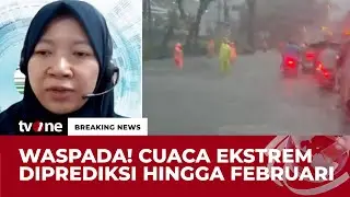 Waspada, Cuaca Ekstrem Masih akan Berlangsung hingga Februari | Breaking News