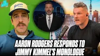 Aaron Rodgers Issues Response To Jimmy Kimmel's Monologue About Him | Pat McAfee Show