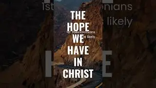 The Hope We Have In Christ #dailyreflection #meditation #prayer #bibleverse #quotes #hope #praise