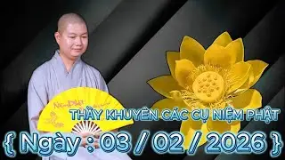 THẦY NHUẬN LÂN KHUYÊN CÁC CỤ NIỆM PHẬT 03 01