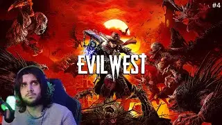 Evil West I Hunting Evil #4
