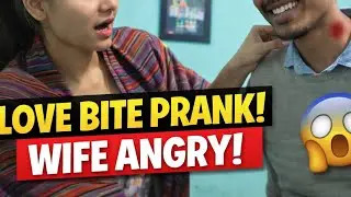 LOVE bite 💋 prank wife agrry 😡😡Aaj to Bach gya 🤫