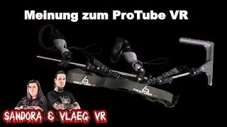 ProTube VR - Unsere Meinung [Fazit][deutsch][VR][MagTubeVR - Oculus Touch Controller]