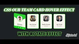 Our Team CSS Card  Rotate Effect on Hover | Html & CSS