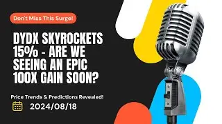 DYDX Price Soars 15%! In-Depth Analysis of DYDX Price Trends and Predictions for 2024 and Beyond!'