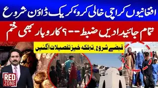 Massive Crackdown On Afghans in Karachi | Properties Seized, Businesses Shut | Red Zone | GTV News