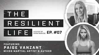 The Resilient Life Podcast - Paige VanZant: Being A Woman in the Ring