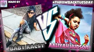 Baby kaely vs Aaliyah Hudson (rap battle) must watch🔥🔥#throwbacktuesday