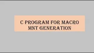 C Program for MACRO NAME TABLE Generation