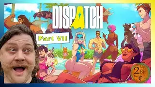 Playing GOTY Nominee DISPATCH Episode 7 for the 1st Time - Part VII