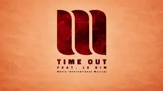 Malted Milk - Time Out - Feat. Le BIM