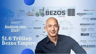 Amazon's business model : How Jeff Bezos Built a $1.6 Trillion Empire