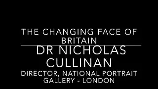 Nicholas Cullinan - 'The Changing Face of Britain'