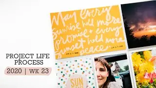 Project Life&reg; Process Video 2020 | Week 23