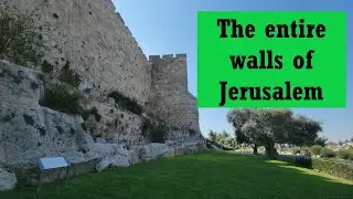 A tour along the entire walls of the Old City of Jerusalem (including explanations)