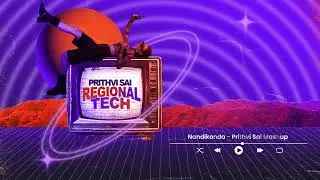 Nandikonda - Prithvi Sai Mashup | Regional Tech