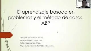 El aprendizaje basado en problemas y el método de casos: ABP