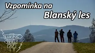 VZPOM&Iacute;NKA NA BLANSK&Yacute; LES | archivn&iacute; z&aacute;běry; zř&iacute;cenina Kuglveit; ke&scaron;kov&aacute;n&iacute;... | HikingWilli