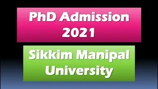 PhD Admission 2021 || Sikkim Manipal University